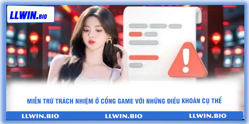 Miễn trừ trách nhiệm ở cổng game với những điều khoản cụ thể