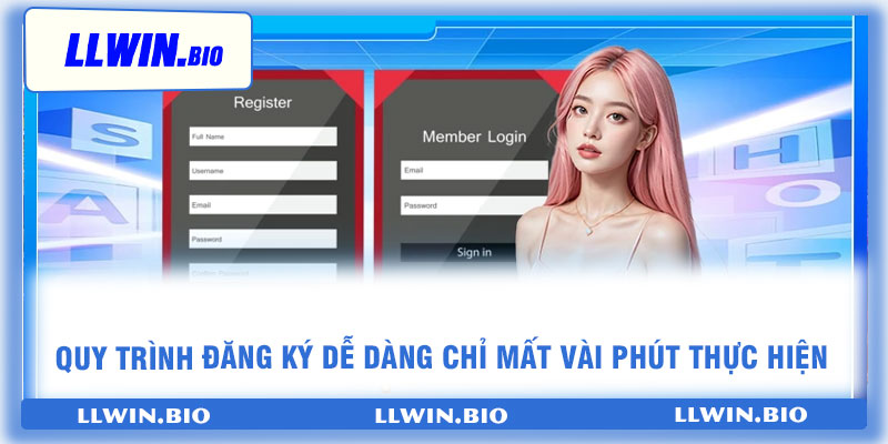 Quy trình đăng ký dễ dàng chỉ mất vài phút thực hiện