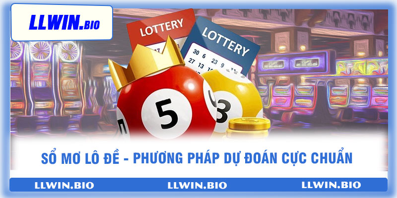Sổ Mơ Lô Đề - phương pháp dự đoán cực chuẩn