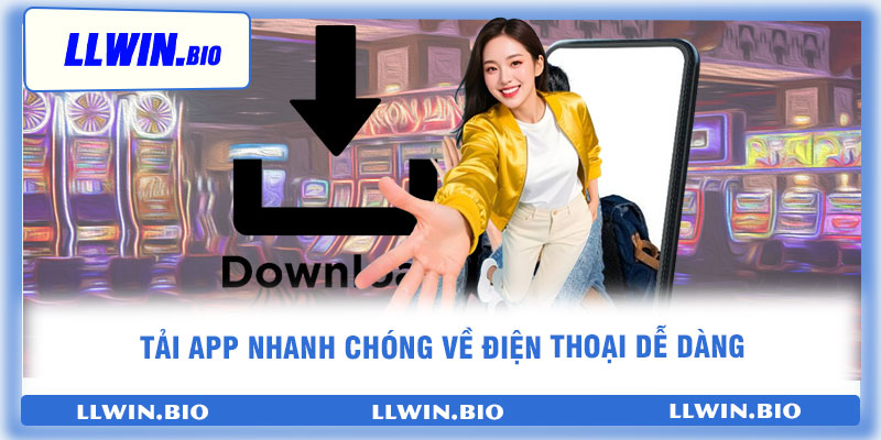 Tải app nhanh chóng về điện thoại dễ dàng