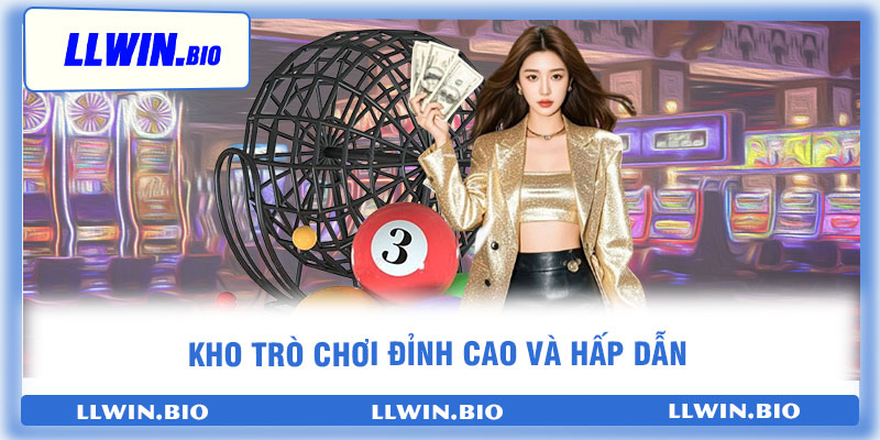 kho trò chơi đỉnh cao và hấp dẫn