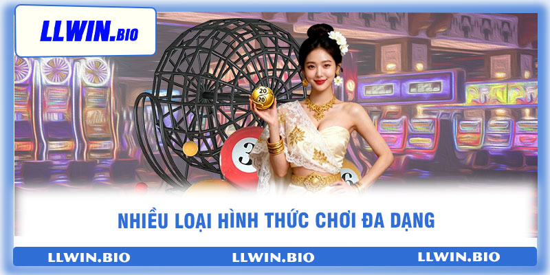 Nhiều loại hình thức chơi đa dạng